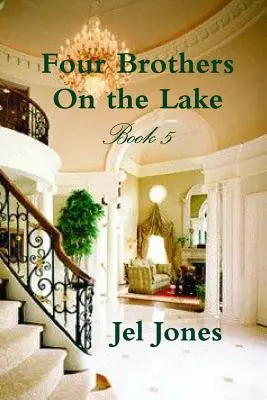 Patru frați pe lac Cartea 5 - Four Brothers On the Lake Book 5