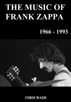 Muzica lui Frank Zappa 1966 - 1993 - The Music of Frank Zappa 1966 - 1993