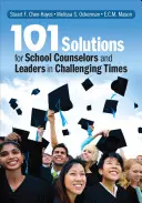 101 soluții pentru consilierii și liderii școlari în vremuri dificile - 101 Solutions for School Counselors and Leaders in Challenging Times