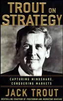 Jack Trout despre strategie - Jack Trout on Strategy