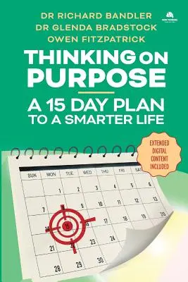 Thinking on Purpose: Un plan de 15 zile pentru o viață mai inteligentă - Thinking on Purpose: A 15 Day Plan to a Smarter Life