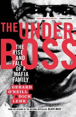 The Underboss: Ascensiunea și decăderea unei familii mafiote: The Rise and Fall of a Mafia Family - The Underboss: The Rise and Fall of a Mafia Family