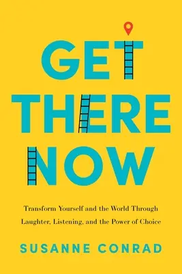 Ajungeți acolo acum - Get There Now