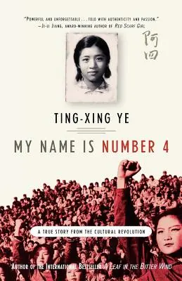 Numele meu este numărul 4: O poveste adevărată din timpul Revoluției Culturale - My Name Is Number 4: A True Story from the Cultural Revolution
