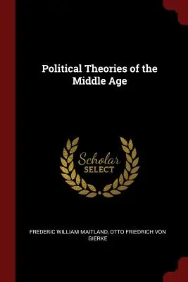 Teorii politice ale Evului Mediu - Political Theories of the Middle Age