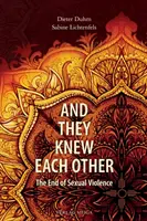 And They Knew Each Other: Sfârșitul violenței sexuale - And They Knew Each Other: The End of Sexual Violence