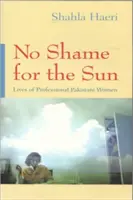 Fără rușine pentru soare: Viețile femeilor pakistaneze profesioniste - No Shame for the Sun: Lives of Professional Pakistani Women