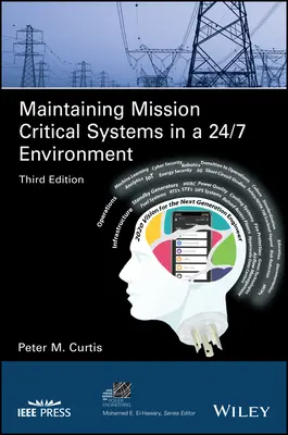 Menținerea sistemelor critice pentru misiune într-un mediu 24/7 - Maintaining Mission Critical Systems in a 24/7 Environment