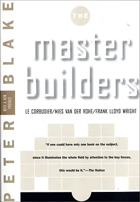 Master Builders: Le Corbusier, Mies Van Der Rohe și Frank Lloyd Wright (reeditare) - Master Builders: Le Corbusier, Mies Van Der Rohe, and Frank Lloyd Wright (Reissue)