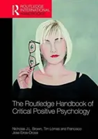 Manualul internațional Routledge de psihologie pozitivă critică - The Routledge International Handbook of Critical Positive Psychology