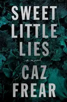 Sweet Little Lies - Un roman - Sweet Little Lies - A Novel