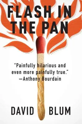 Flash in the Pan: Viața și moartea unui restaurant american - Flash in the Pan: Life and Death of an American Restaurant