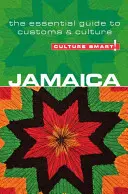 Cultură inteligentă! Jamaica: Ghidul esențial pentru obiceiuri și cultură - Culture Smart! Jamaica: The Essential Guide to Customs & Culture
