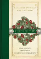 Un Crăciun clasic: O colecție de povești și poezii atemporale - A Classic Christmas: A Collection of Timeless Stories and Poems
