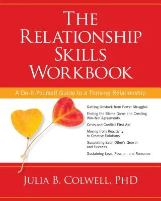 The Relationship Skills Workbook: A Do-It-Yourself Guide to a Thriving Relationship (Ghid pentru o relație prosperă) - The Relationship Skills Workbook: A Do-It-Yourself Guide to a Thriving Relationship