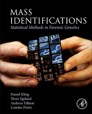 Identificări în masă - Metode statistice în genetica criminalistică - Mass Identifications - Statistical Methods in Forensic Genetics