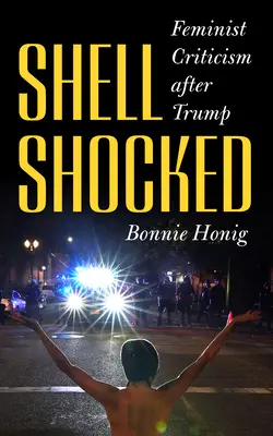 Shell-Shocked: Critica feministă după Trump - Shell-Shocked: Feminist Criticism After Trump