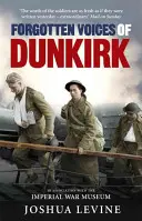 Vocile uitate ale Dunkerquei - Forgotten Voices of Dunkirk