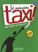 Le Nouveau Taxi!, Level 2: Methode de Francais [Cu CD (Audio)] - Le Nouveau Taxi!, Level 2: Methode de Francais [With CD (Audio)]