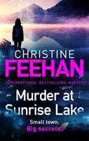 Crimă la Sunrise Lake: un nou și palpitant roman de sine stătător de la autoarea bestsellerului #1 al seriei Carpathian - Murder at Sunrise Lake: a brand new, thrilling standalone from the #1 bestselling author of the Carpathian series