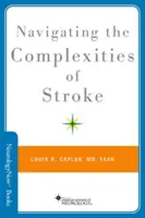 Navigarea în complexitatea accidentului vascular cerebral - Navigating the Complexities of Stroke