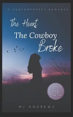 Inima frântă de cowboy - The Heart the Cowboy Broke
