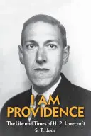 Eu sunt Providența: Viața și epoca lui H. P. Lovecraft, volumul 2 - I Am Providence: The Life and Times of H. P. Lovecraft, Volume 2