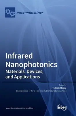 Nanofotonică în infraroșu: Materiale, dispozitive și aplicații - Infrared Nanophotonics: Materials, Devices, and Applications