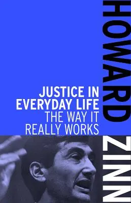 Justiția în viața de zi cu zi: Modul în care funcționează cu adevărat - Justice in Everyday Life: The Way It Really Works