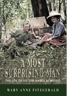 Un om foarte surprinzător: Viața lui Victor Marra Newland - A Most Surprising Man: The life of Victor Marra Newland