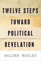 Doisprezece pași către revelația politică - Twelve Steps Toward Political Revelation