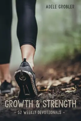 Creștere și putere: 52 de devoționale săptămânale - Growth and Strength: 52 Weekly Devotionals