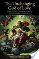 Dumnezeul neschimbător al iubirii: Toma de Aquino și teologia contemporană privind imuabilitatea divină - The Unchanging God of Love: Thomas Aquinas and Contemporary Theology on Divine Immutability