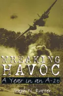 Wreaking Havoc: Un an într-un A-20 - Wreaking Havoc: A Year in an A-20