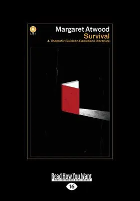Supraviețuirea: Un ghid tematic al literaturii canadiene (Large Print 16pt) - Survival: A Thematic Guide to Canadian Literature (Large Print 16pt)