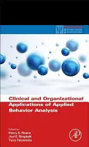 Aplicații clinice și organizaționale ale analizei comportamentale aplicate - Clinical and Organizational Applications of Applied Behavior Analysis