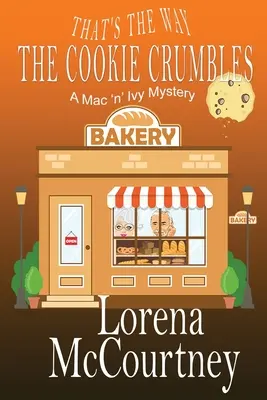 Așa se sfărâmă prăjitura: Book #4, The Mac 'n' Ivy Mysteries - That's the Way The Cookie Crumbles: Book #4, The Mac 'n' Ivy Mysteries
