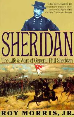 Sheridan: Viața și războaiele generalului Phil Sheridan - Sheridan: The Life and Wars of General Phil Sheridan