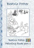 Beatrix Potter Painting Book Part 1: Colouring Book, colorat, creioane colorate, creioane colorate colorate, Cărți pentru copii, copii, adulți, adult, gramatică s - Beatrix Potter Painting Book Part 1: Colouring Book, coloring, crayons, coloured pencils colored, Children's books, children, adults, adult, grammar s