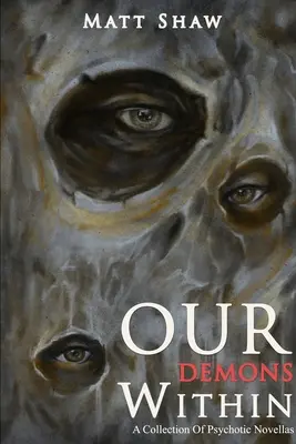 Demonii noștri interiori - Our Demons Within