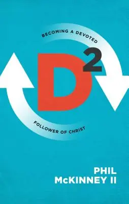 D2: Devenirea unui discipol devotat al lui Hristos - D2: Becoming a Devoted Follower of Christ