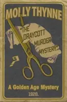 Misterul crimei din Draycott: Un mister din Epoca de Aur - The Draycott Murder Mystery: A Golden Age Mystery