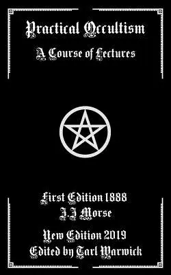 Ocultismul practic: Un curs de prelegeri - Practical Occultism: A Course of Lectures