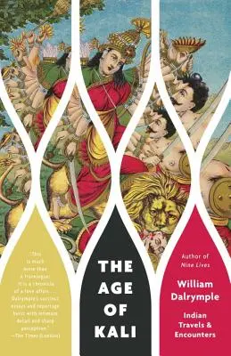 Epoca lui Kali: Călătorii și întâlniri în India - The Age of Kali: Indian Travels & Encounters