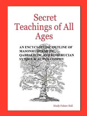 Învățături secrete din toate timpurile - Secret Teachings of All Ages