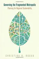 Guvernarea metropolei fragmentate: Planificarea pentru durabilitatea regională - Governing the Fragmented Metropolis: Planning for Regional Sustainability