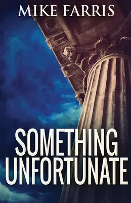 Ceva nefericit - Something Unfortunate