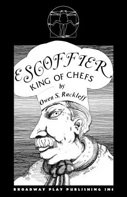 Escoffier, regele bucătarilor - Escoffier, King of Chefs