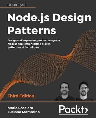 Node.js Design Patterns - Ediția a treia: Proiectați și implementați aplicații Node.js de nivel de producție utilizând modele și tehnici dovedite - Node.js Design Patterns - Third edition: Design and implement production-grade Node.js applications using proven patterns and techniques
