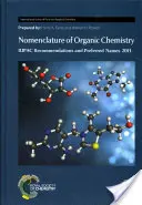 Nomenclatura chimiei organice: Recomandări IUPAC și denumiri preferate 2013 - Nomenclature of Organic Chemistry: IUPAC Recommendations and Preferred Names 2013